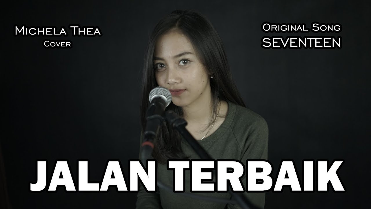 JALAN TERBAIK ( SEVENTEEN ) - MICHELA THEA COVER