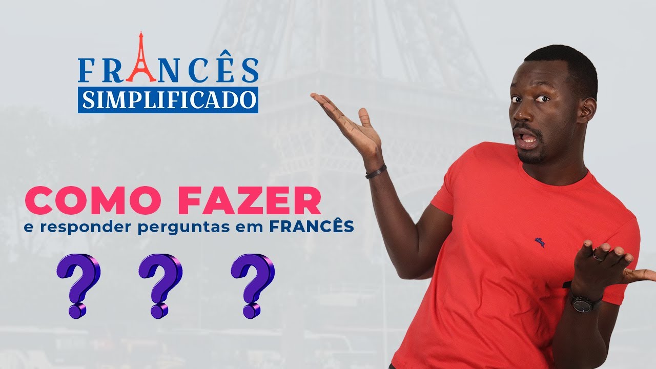 Live#2: COMO FAZER PERGUNTAS EM FRANCÊS E COMO RESPONDÊ-LAS ?