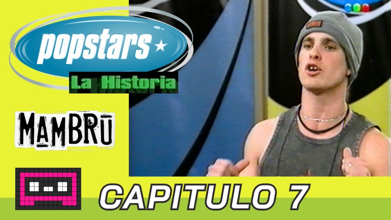Popstars La Historia #07