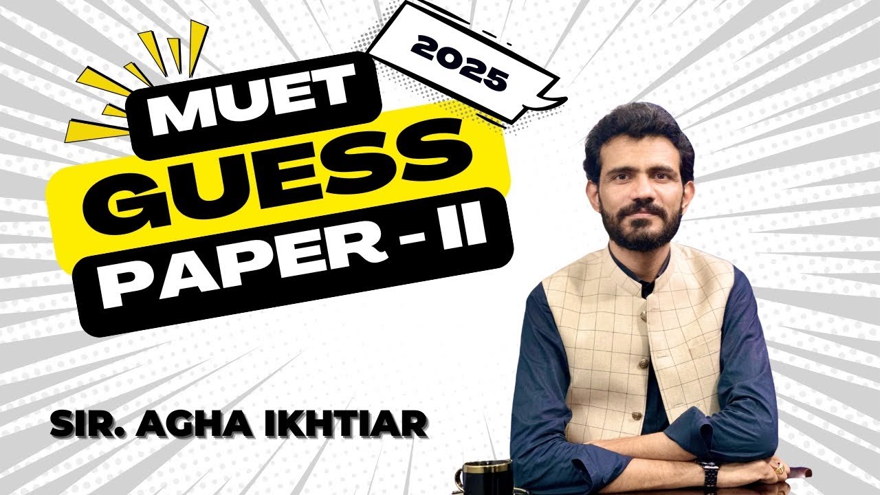 || MUET ENTRY TEST 2025 part (02) || Sir AGHA IKHTIAR ||