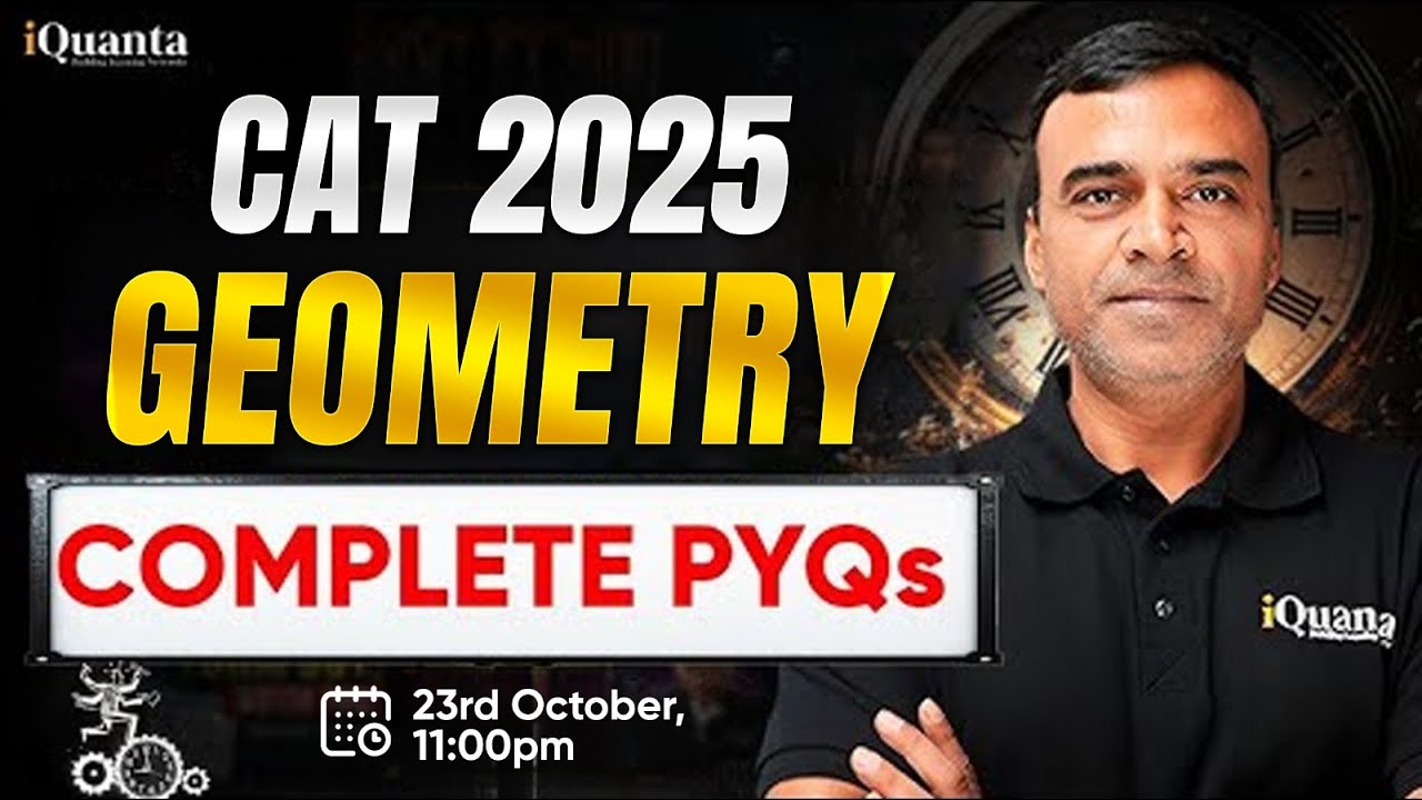 CAT 2025 : Geometry All PYQs in One shot | Raj Sir | iQuanta