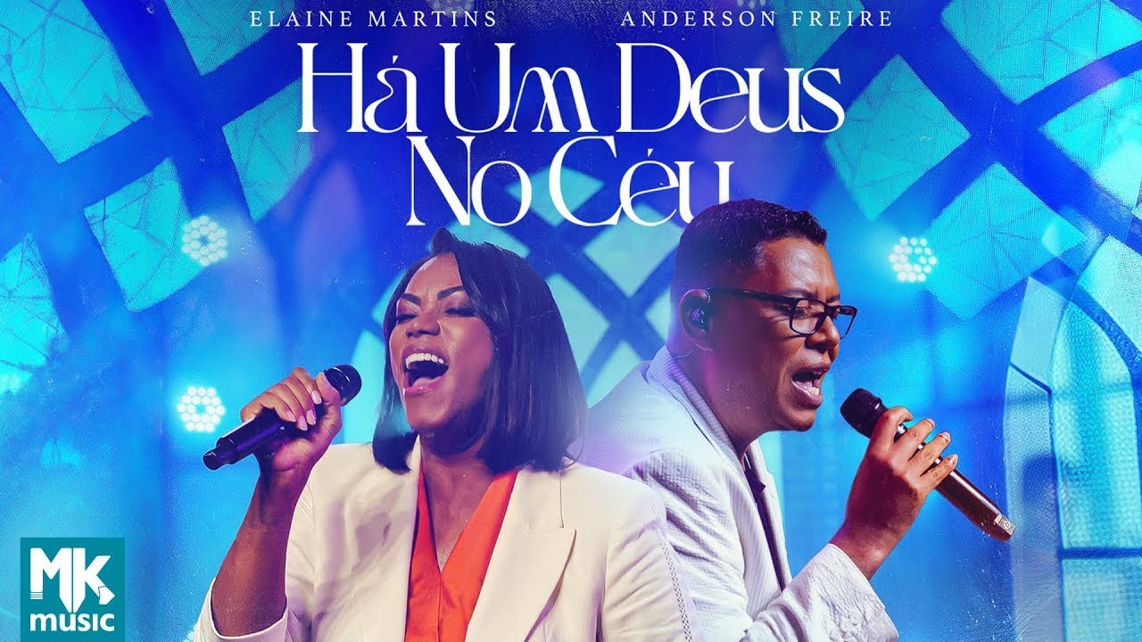 Elaine Martins e Anderson Freire - Há Um Deus no Céu (Ao Vivo) (Clipe Oficial MK Music)