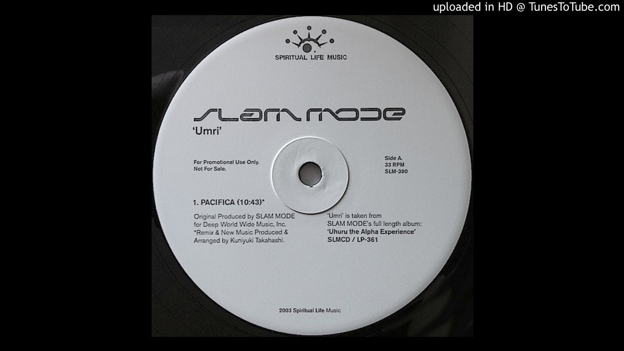 Slam Mode - Pacifica (Kuniyuki Takahashi Remix)