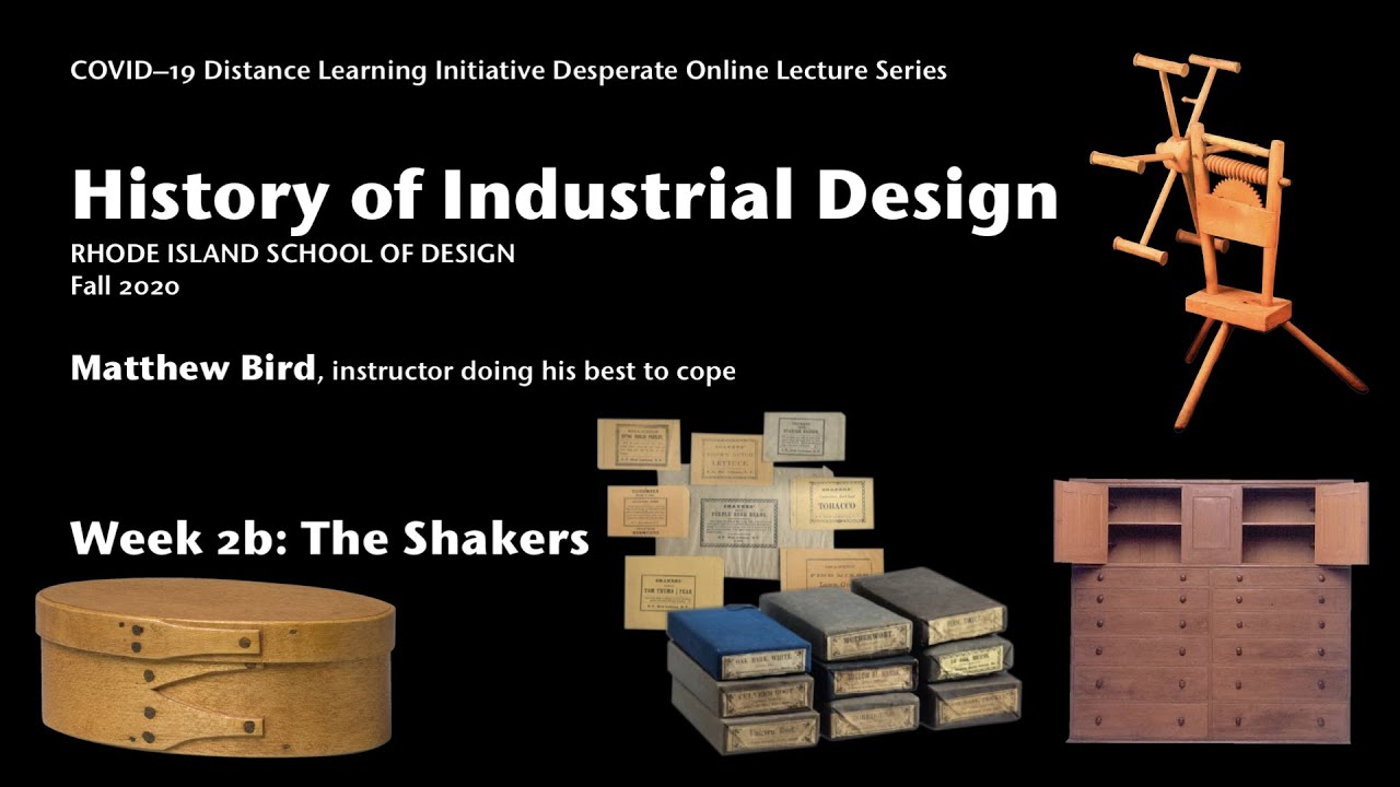 History of Industrial Design Week 2 Part 2: The Shakers
