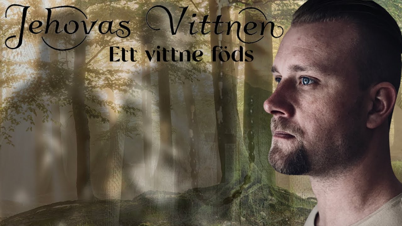 Jehovas Vittnen | Ett vittne föds