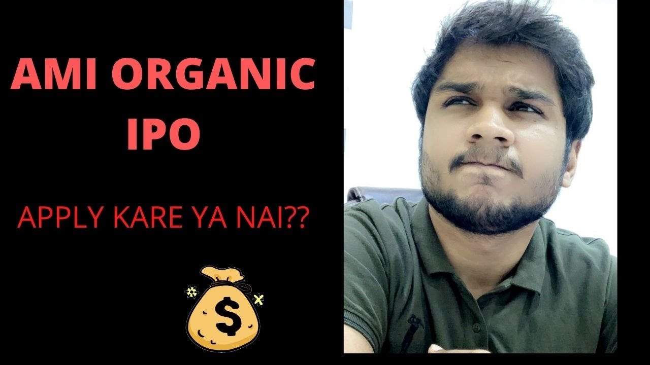 AMI ORGANICS IPO. APPLY KARE YA NAHI? KYA HAI YE EK GOLDEN OPPORTUNITY ?? Bussiness ko samjhe
