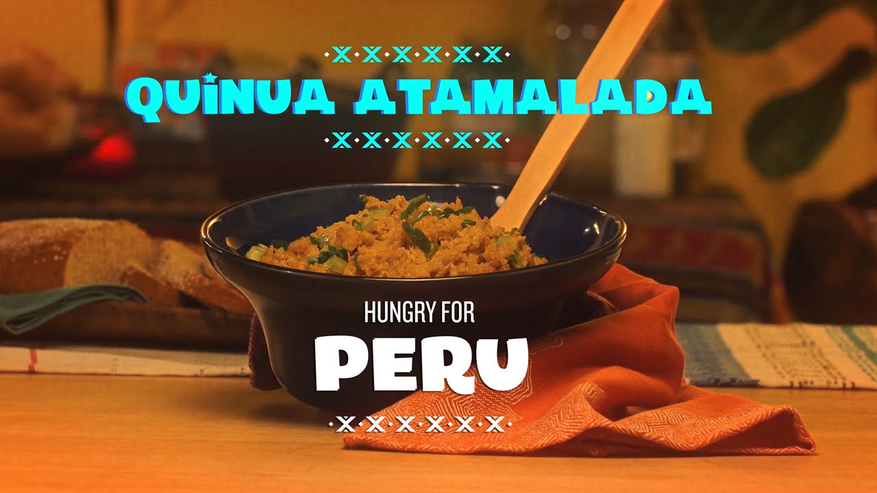 Quinua Atamalada (Peruvian Quinoa Stew) | Hungry For...Peru