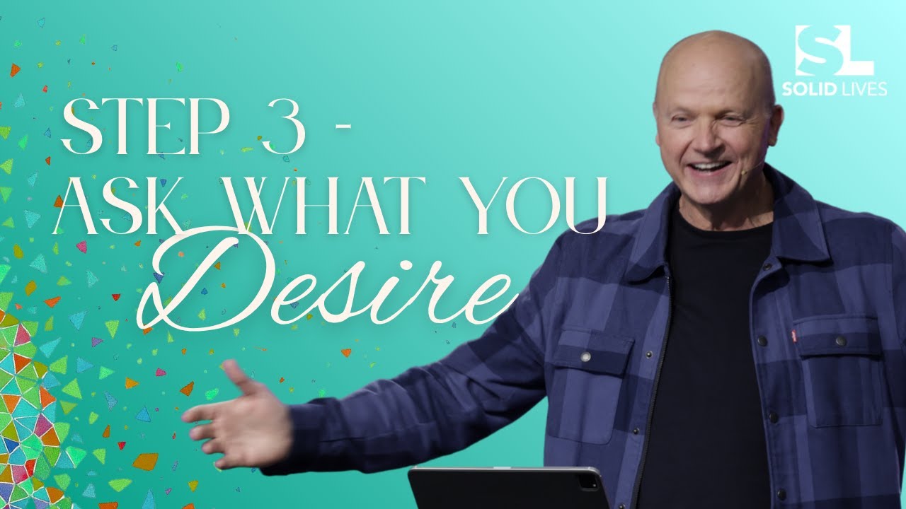 Step 3 – Ask What You Desire | Jerry Dirmann