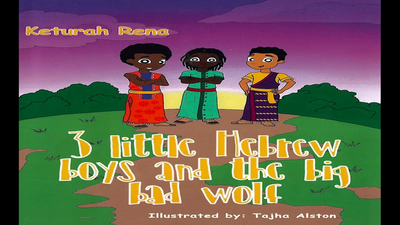 Storytime Book Read Aloud: 3 LITTLE HEBREW BOYS AND THE BIG BAD WOLF by Ketura Rena