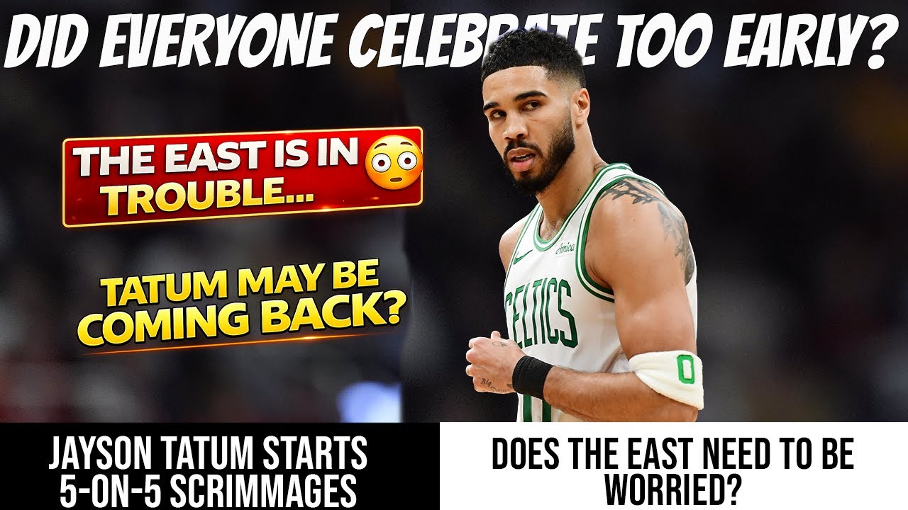 THE EAST May Be In IN TROUBLE&hellip; Tatum Is Coming Back 👀? | Why Tatum's Return Could Change The East