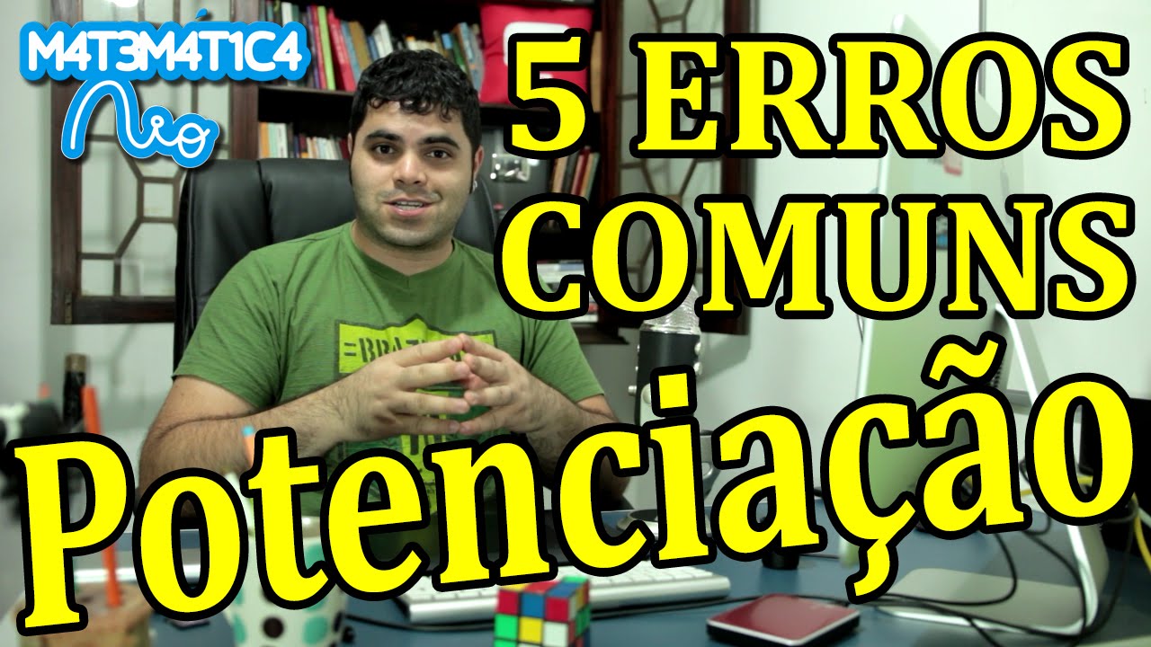 5 ERROS COMUNS EM POTENCIAÇÃO | Matemática Rio