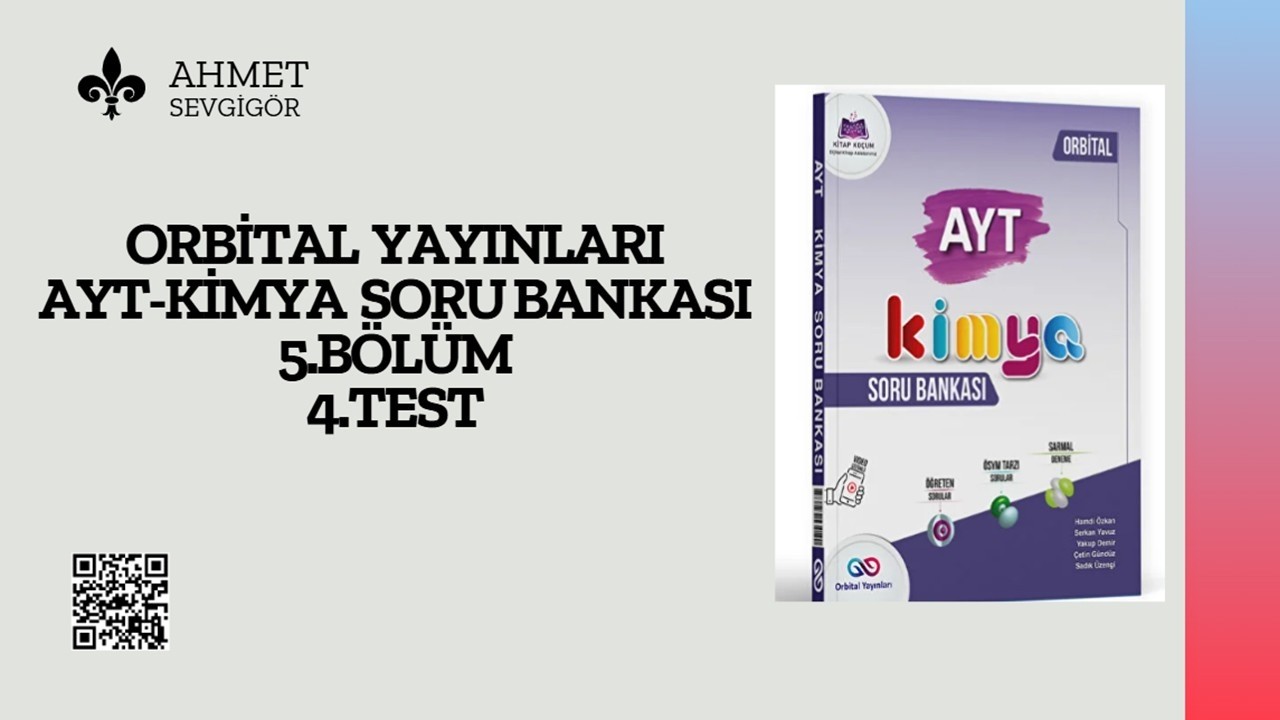 ORBİTAL YAYINLARI AYT SORU BANKASI 5.ÜNİTE 4.TEST  SORU ÇÖZÜMÜ
