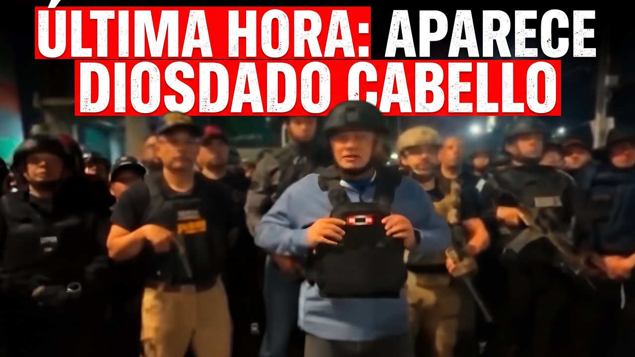 ÚLTIMA HORA: APARECE DIOSDADO CABELLO