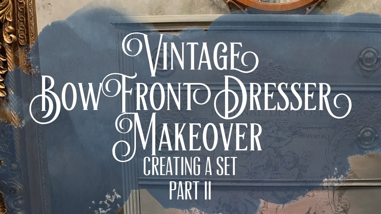 Vintage Bow Front Dresser Makeover | Raised Stencils, Blends, & Transfers | Part 2  Elegant Upgrades