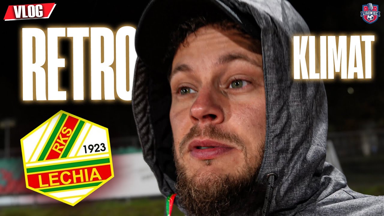 POCZUJ TEN KLIMAT LAT 90' - OSTATNI MOMENT czyli odwiedzam Lechię Tomasz&oacute;w Mazowiecki