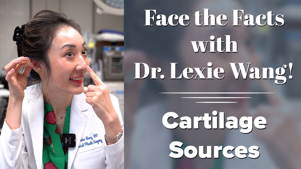Cartilage Sources (for a Nose Job) - Face the Facts with Dr. Lexie Wang | West End Plastic Surgery