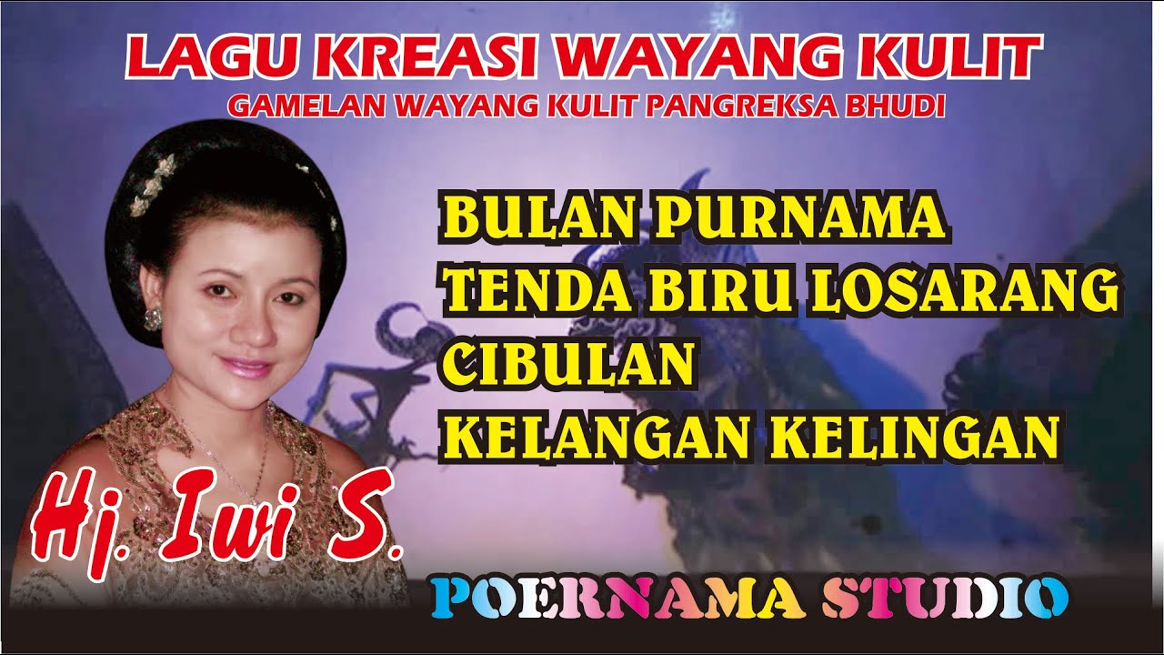 Lagu kreasi wayang kulit Sinden I HJ. IWI S.  Lagu Bulan Purnama & Cibulan