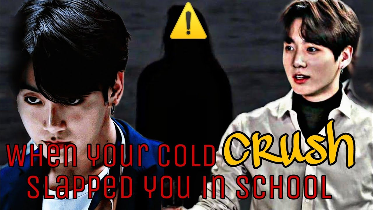 When your cold crush slap.ped you infront of everyone #fanfiction #jkff #btsff #jungkook