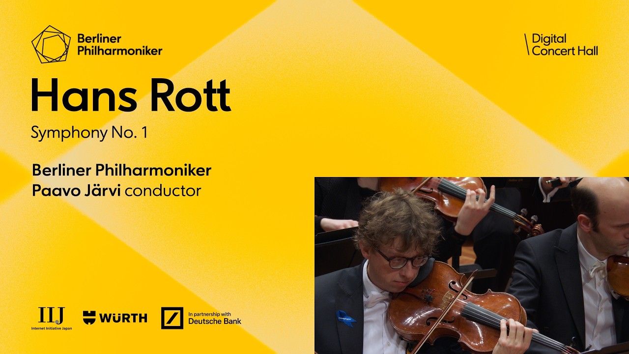 Hans Rott: Symphony No. 1 / J&auml;rvi &middot; Berliner Philharmoniker