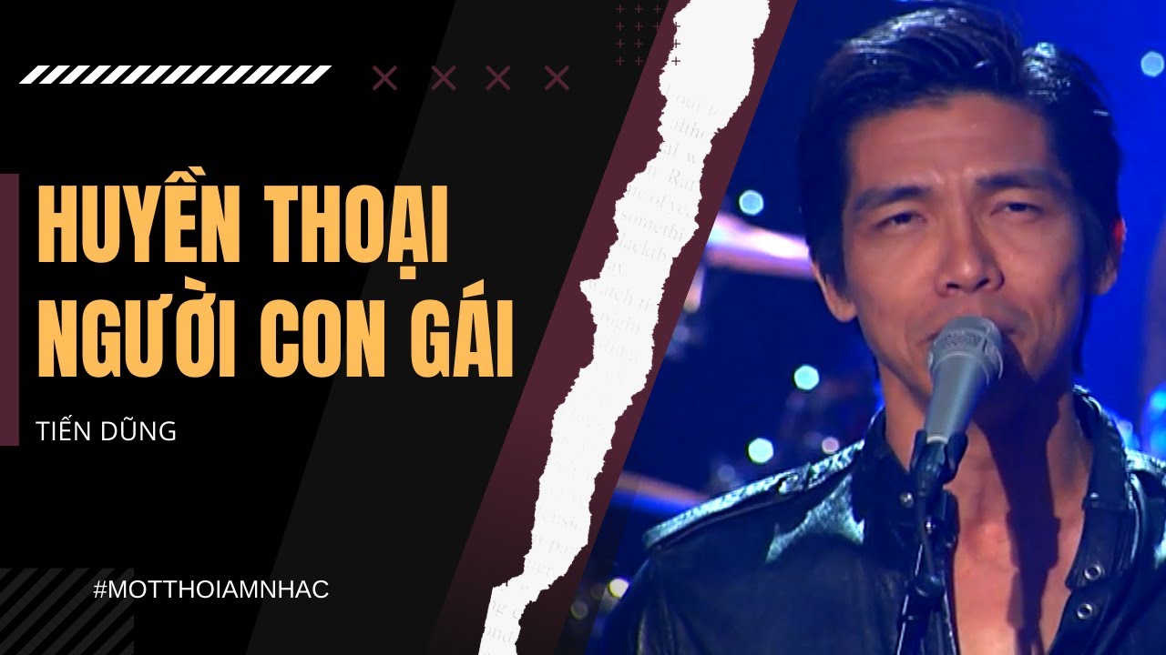 Huyền Thoại Người Con Gái | Tiến Dũng | Sáng tác: Nguyễn Trung Cang (Ban nhạc Phượng Hoàng)