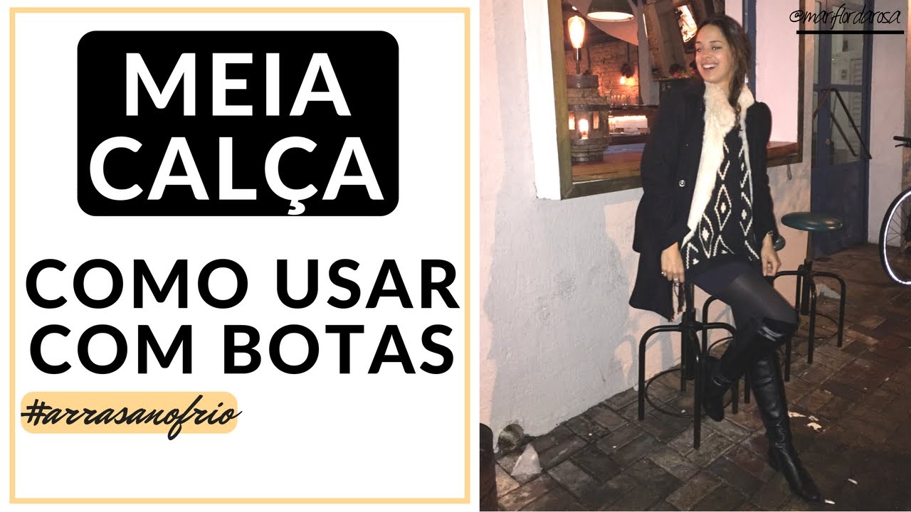 COMO USAR MEIA CALÇA NO INVERNO