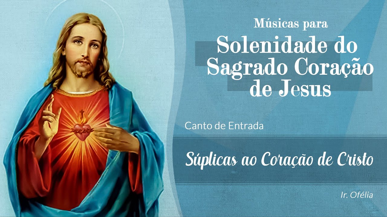 ❤️️ Canto de Entrada | Sagrado Coração de Jesus | Súplicas ao Coração de Cristo (com Cifra)