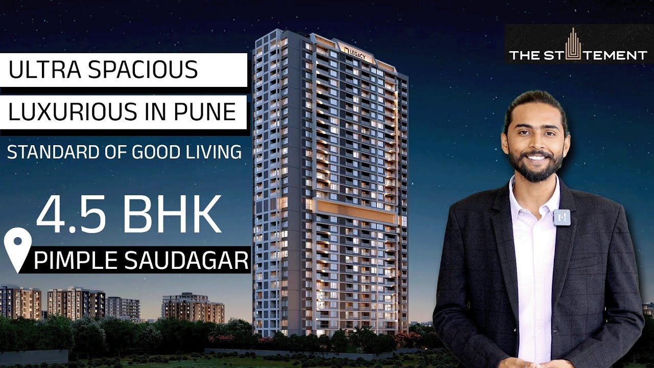 THE STATEMENT by Legacy Lifespaces | 4.5 Bhk in Pimple Saudagar, Pune | Actual Sample Flat Tour