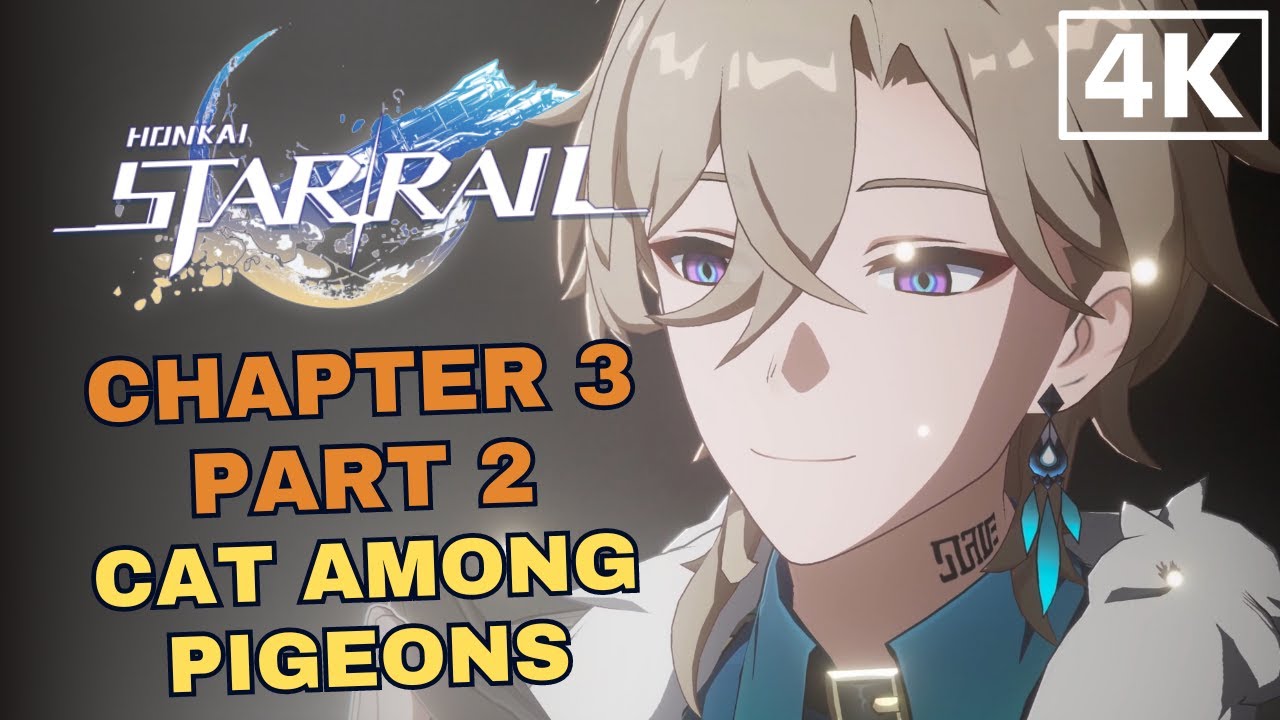 Honkai Star Rail - Chapter 3 Part 2: Cat Among Pigeons | Penacony | Full Story JP Dub EN Sub 4K
