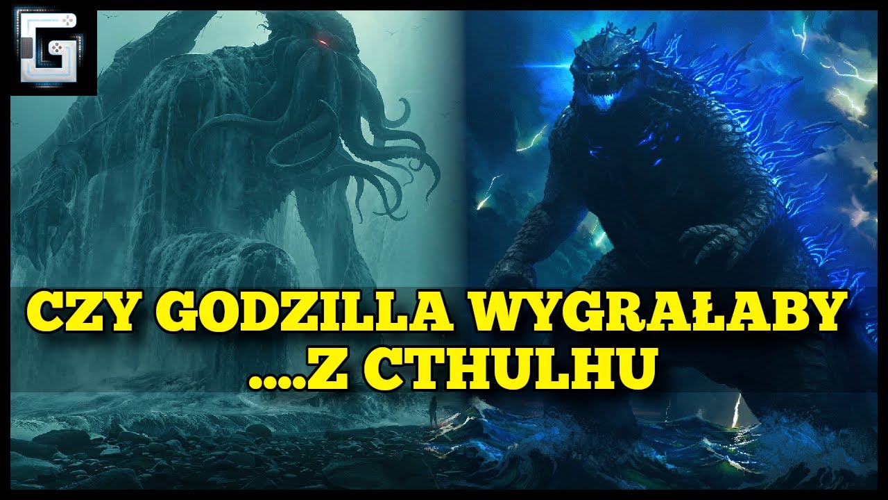 Czy Godzilla Wygrałaby z Cthulhu?