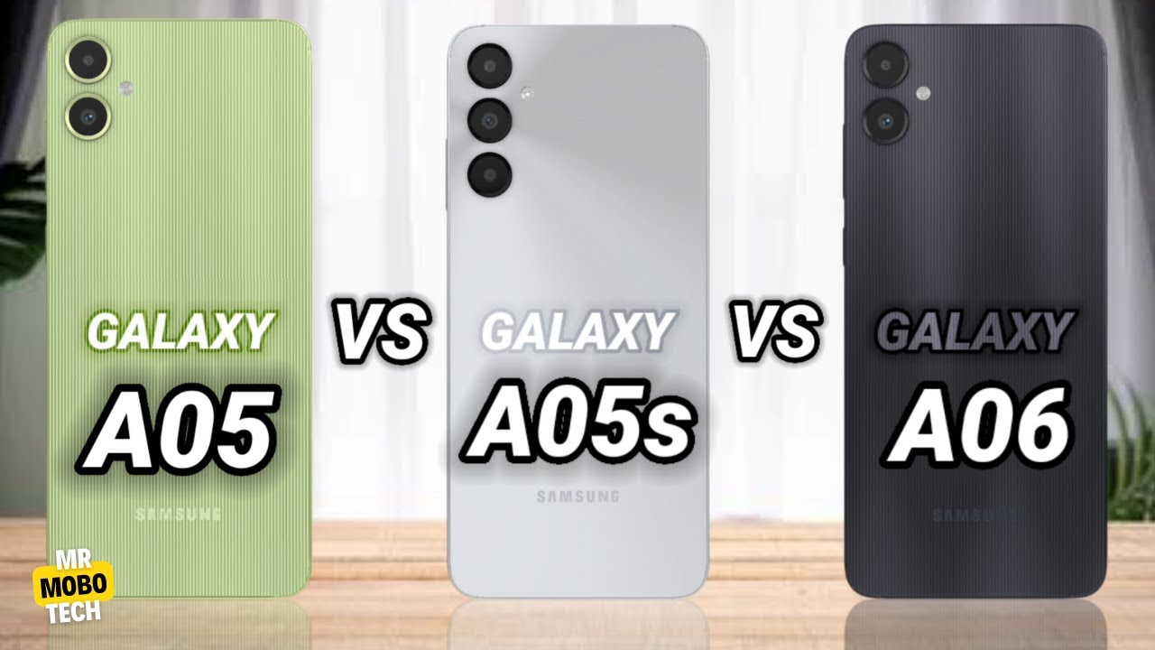 Samsung A05 vs Samsung A05s vs Samsung A06 | Mr Mobo Tech