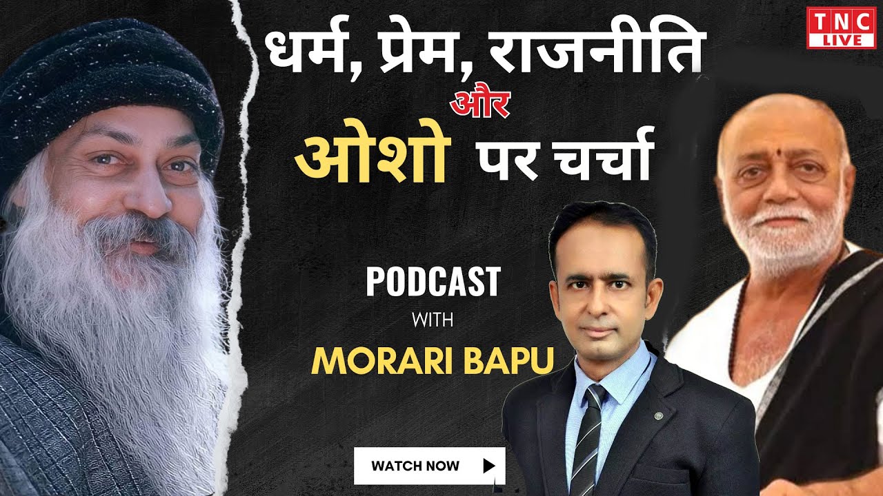 Morari Bapu on Osho, Love, Religion, Politics and Youth | PM Modi 2024 |  TNC LIVE | BSR Media