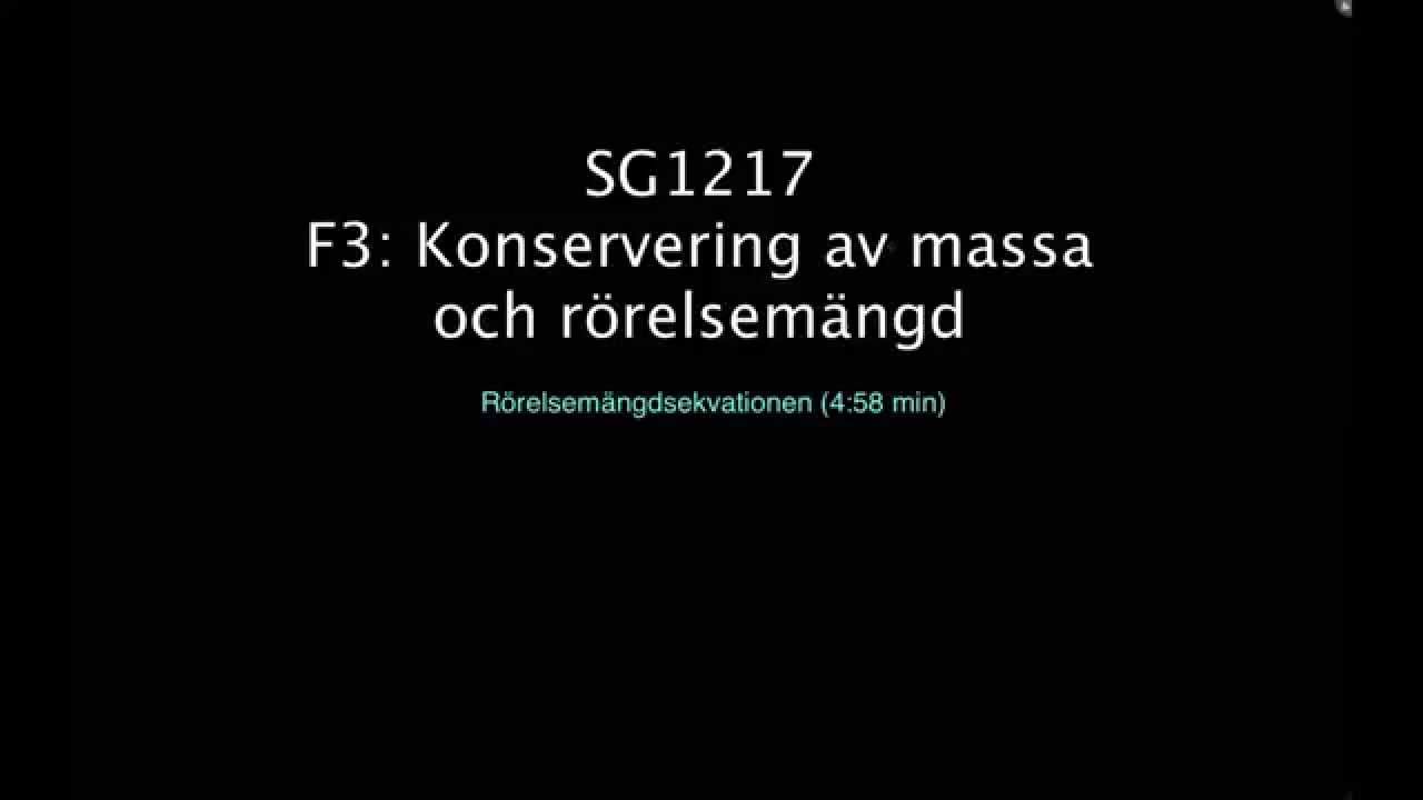 3.3 Konservering av massa och rörelsemängd (Rörelsemängd)