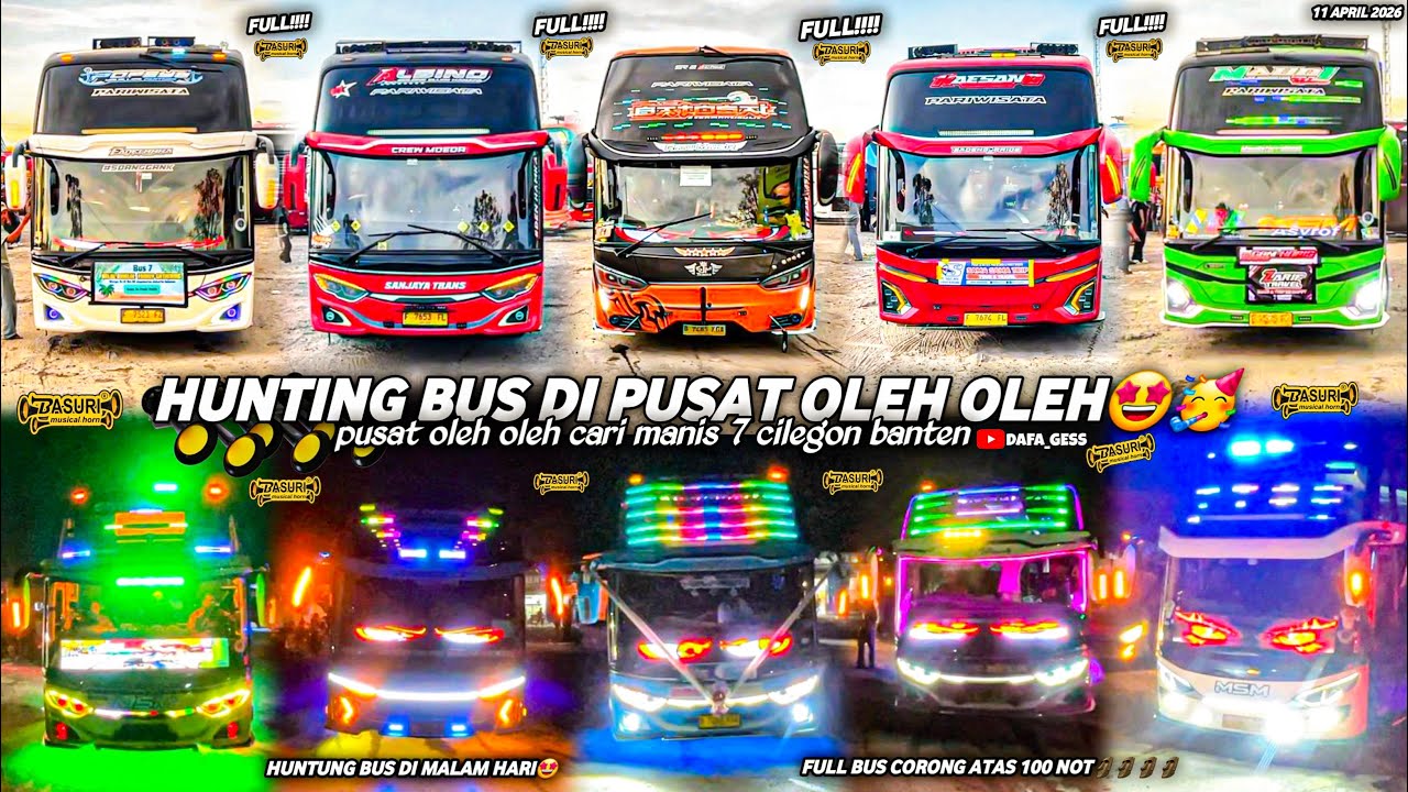 FULL BUS TELOLET BASURI‼️hunting bus trip anyer di pusat oleh oleh CM7🤩banyak bus corong atas🥳