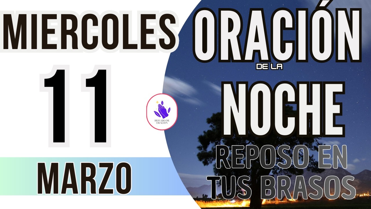 🌙Oración de la Noche de Hoy Miercoles 11 de Febrero 2026