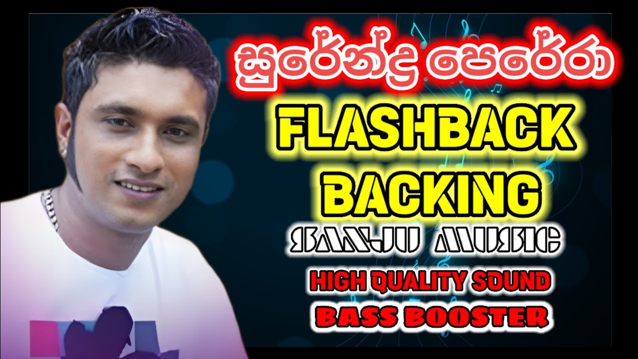 Surendra Perera With Flashback | සුරේන්ද්‍ර පෙරේරා ෆ්ලෑශ්බෑක් රහට  | BASS BOOSTER