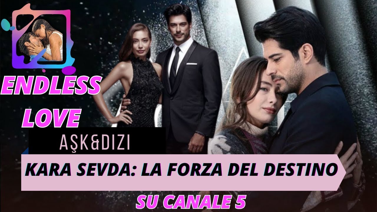 ❤️Endless Love Kara Sevda Nuova Serie Turca: Tutto ci&ograve; che non sapete😱🔝🤩