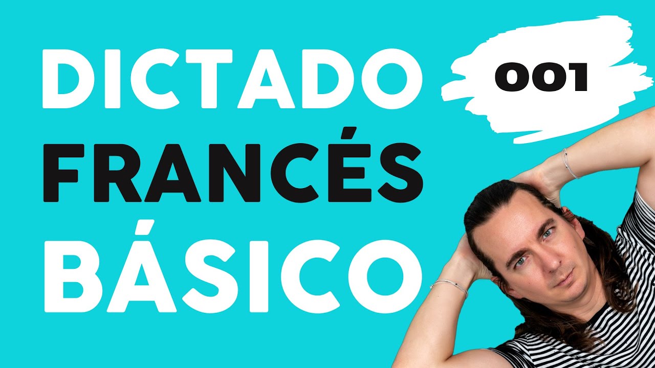 Dictado de Francés Básico - 001