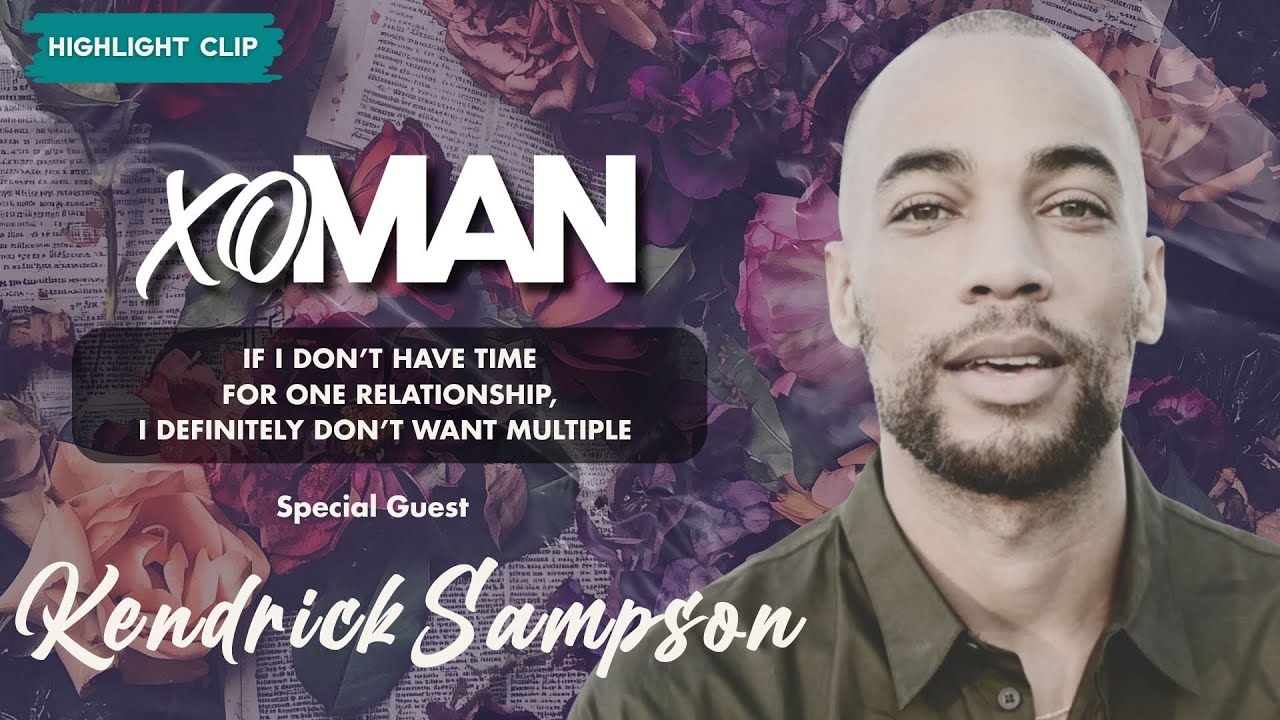 Kendrick Sampson: Why Polyamory Isn&rsquo;t for Me (But Spicing Things Up Is) | xoMAN Podcast