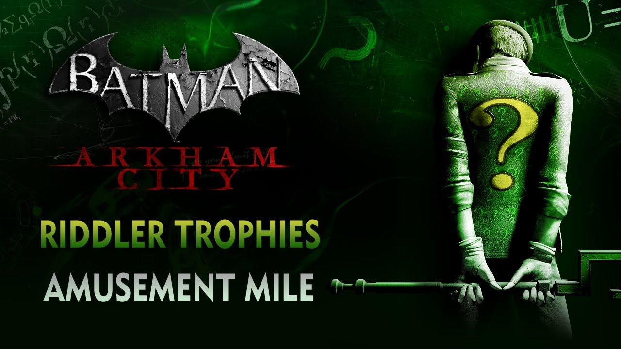 Batman: Arkham City - Riddler Trophies - Amusement Mile