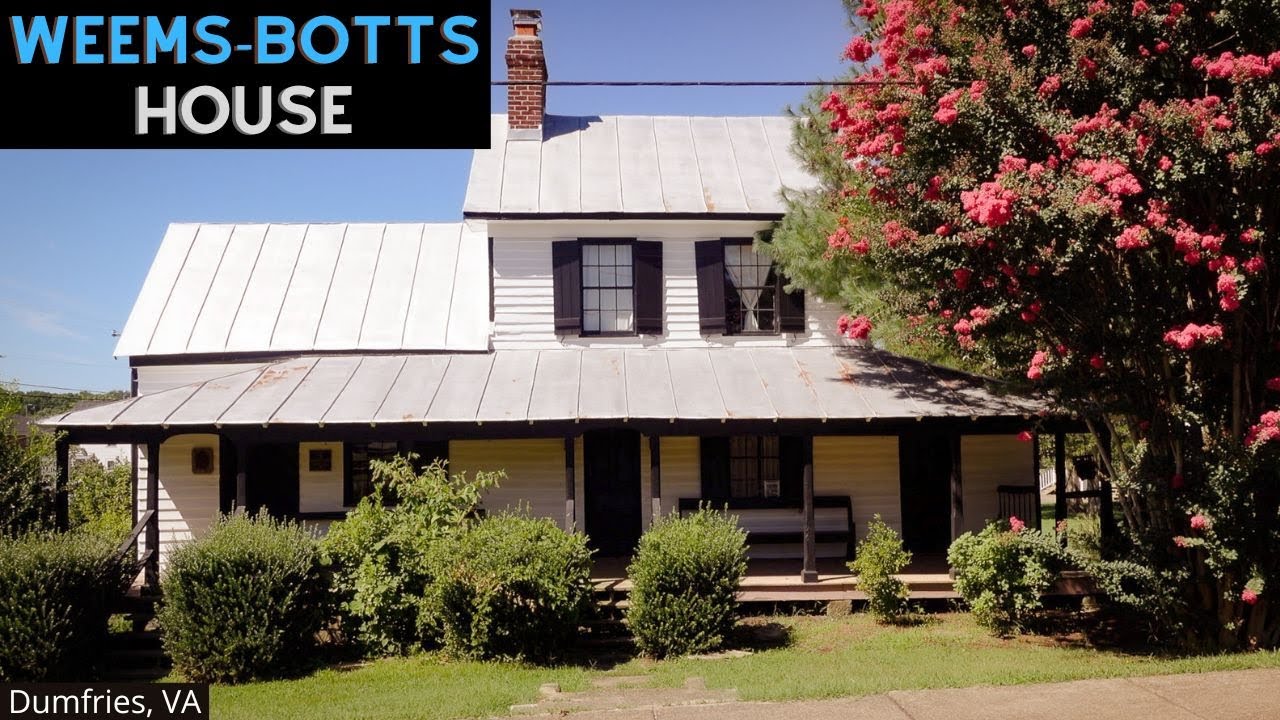 WEEMS-BOTTS HOUSE (Dumfries, Virginia)