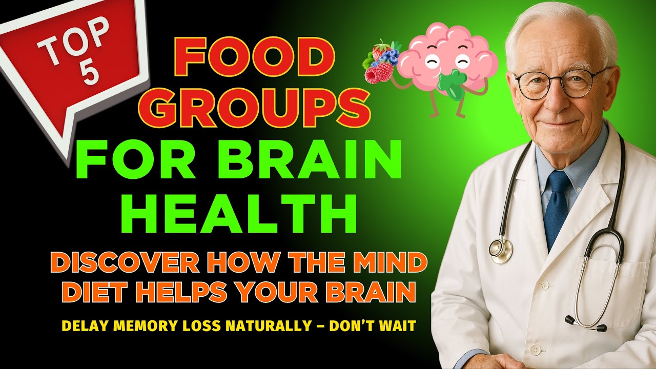 MIND Diet 5 Food Groups That Support Brain Health After 55