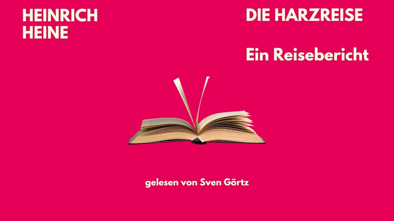 🎧 Die Harzreise – Heinrich Heine | Reisebericht & Poesie | Hörbuch | Sven Görtz liest