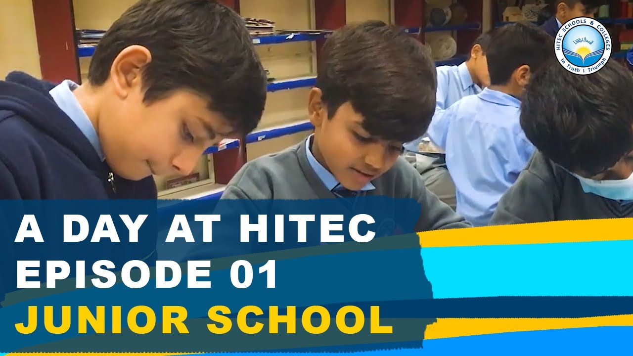 A Day at HITEC Schools & Colleges - Episode 01 | Junior School