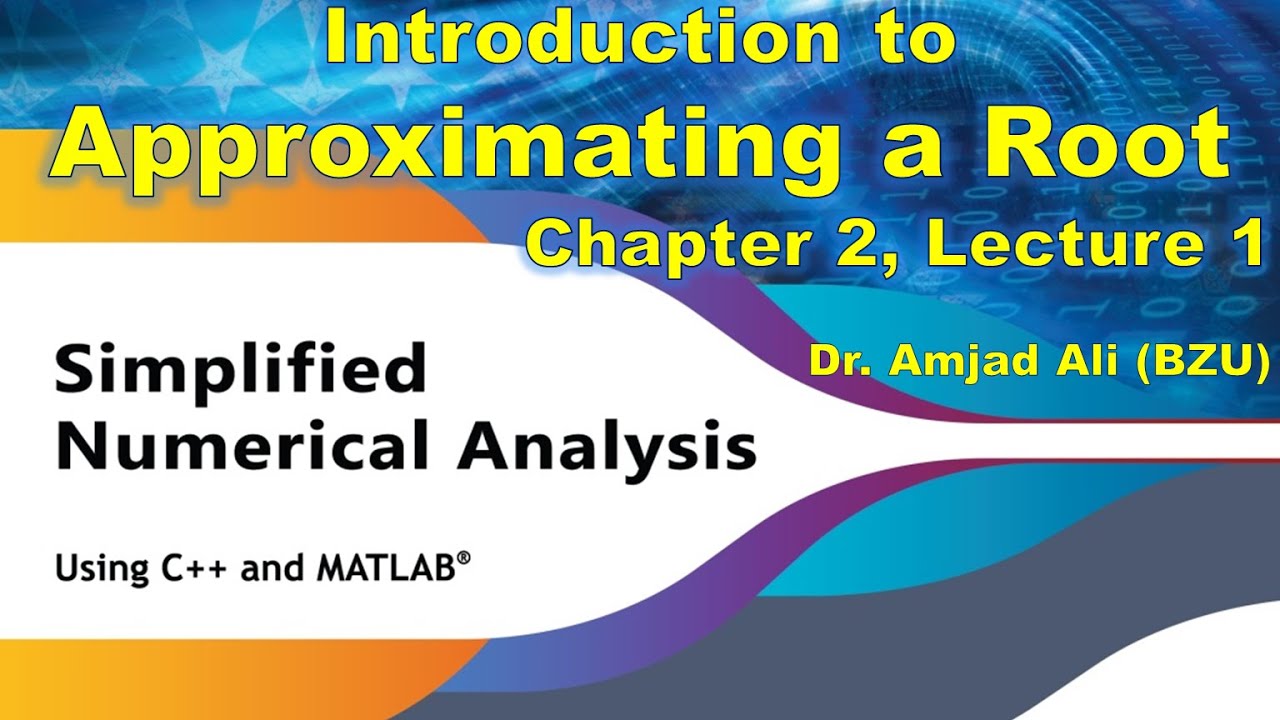 Introduction to Approximating a Root | Simplified Numerical Analysis | Chap 2, Lec 1 | Urdu