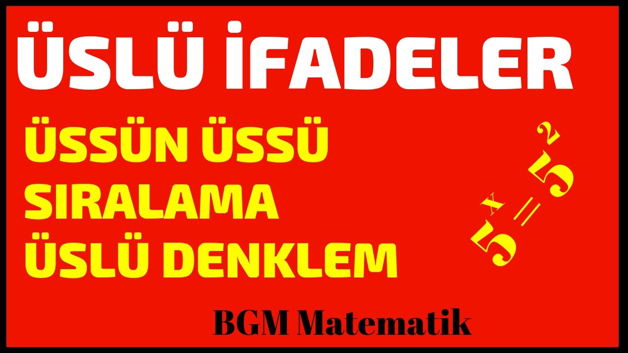 Üslü Sayılarda Üssün üssü , Sıralama ve Denklemler / 8 sınıf LGS Matematik