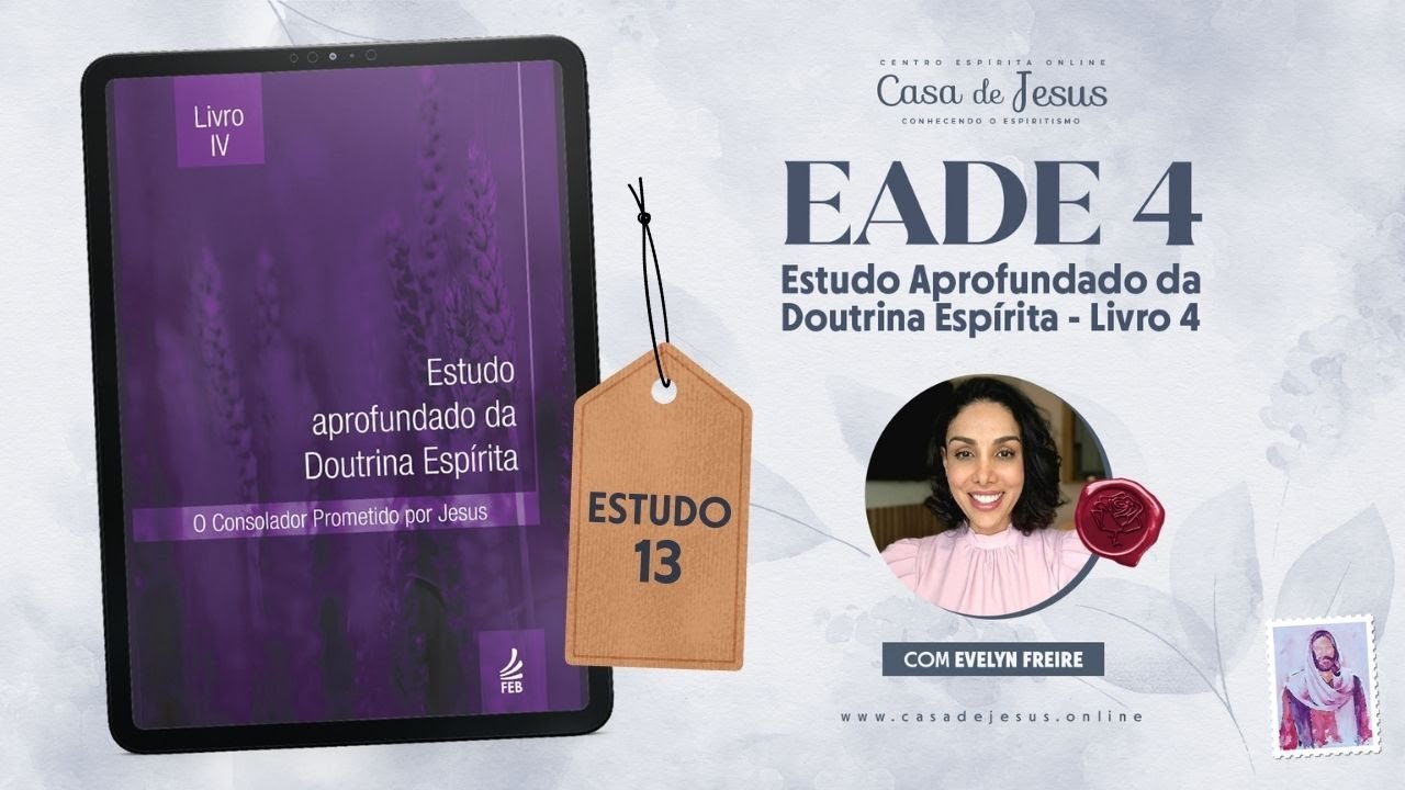 O poder transformador da prece | Estudo 13 | EADE 4