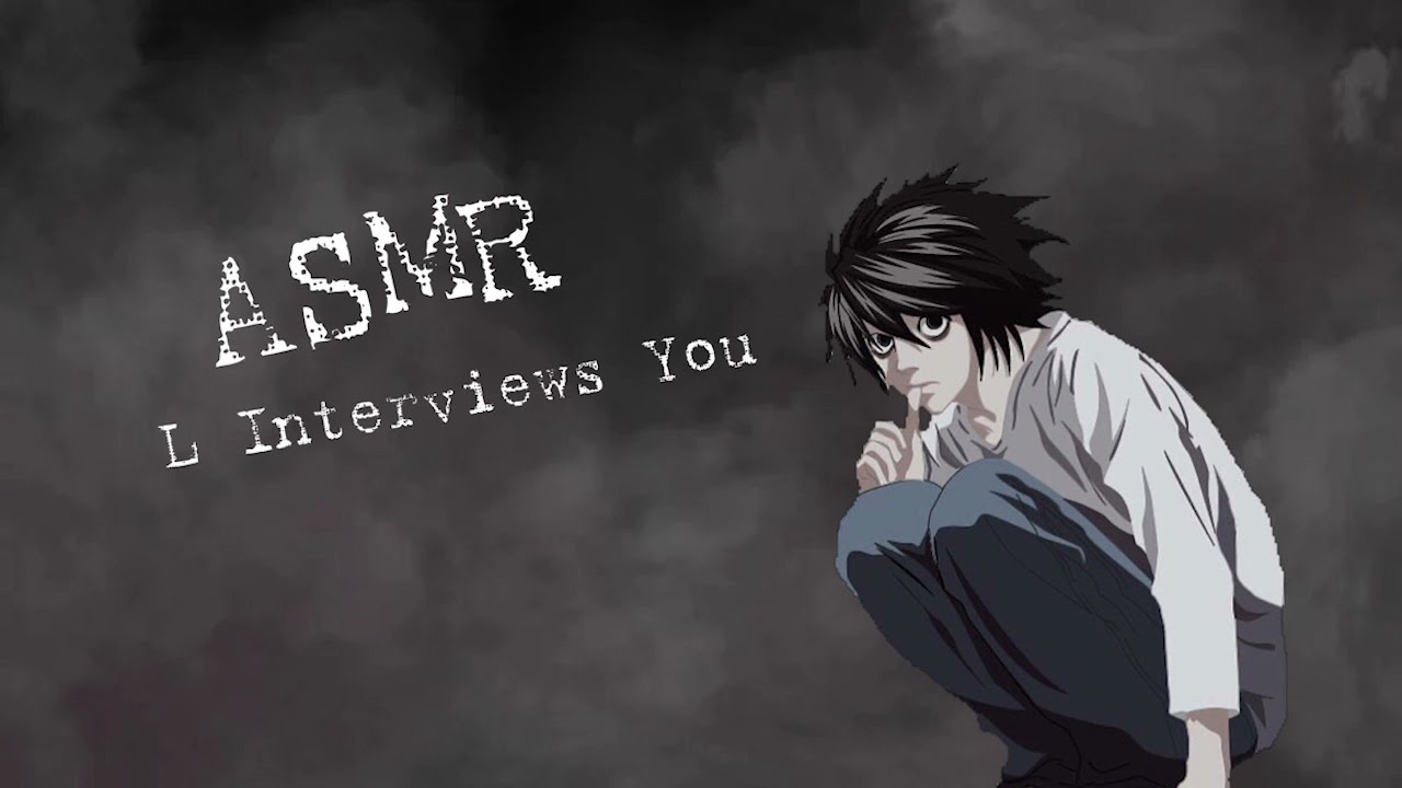 ASMR | L Interviews You To Find Kira (Death Note)