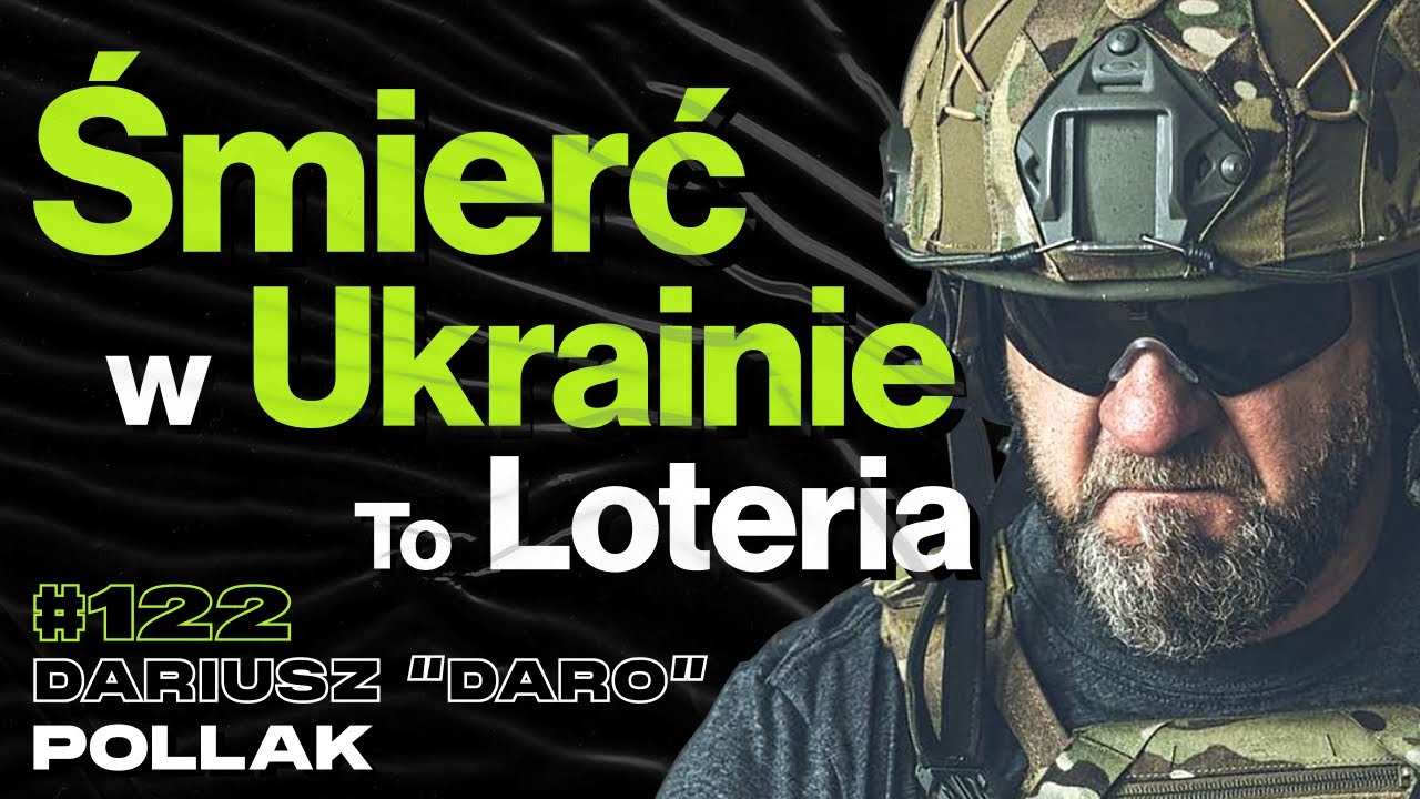#122 Karabinek GROT, Dlaczego Śmierć w Ukrainie to Loteria, Furia, GROM - Dariusz 