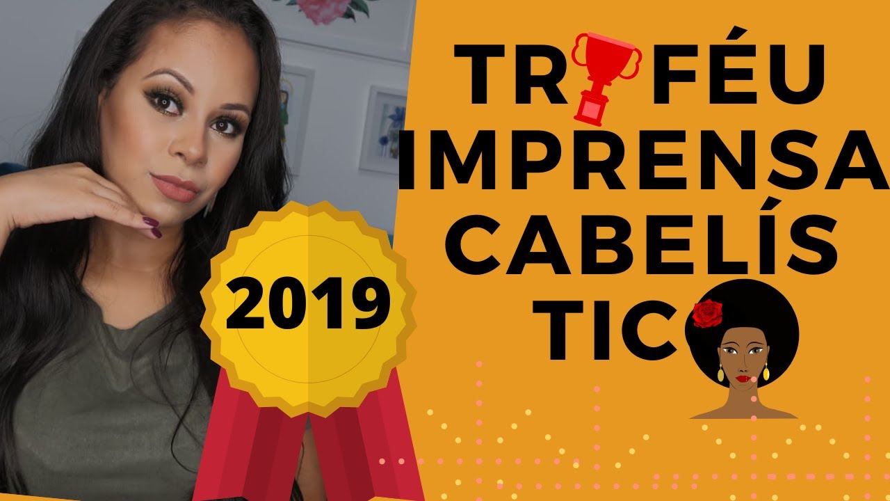 FAVORITOS DO ANO! TROFÉU IMPRENSA CABELÍSTICO 2019