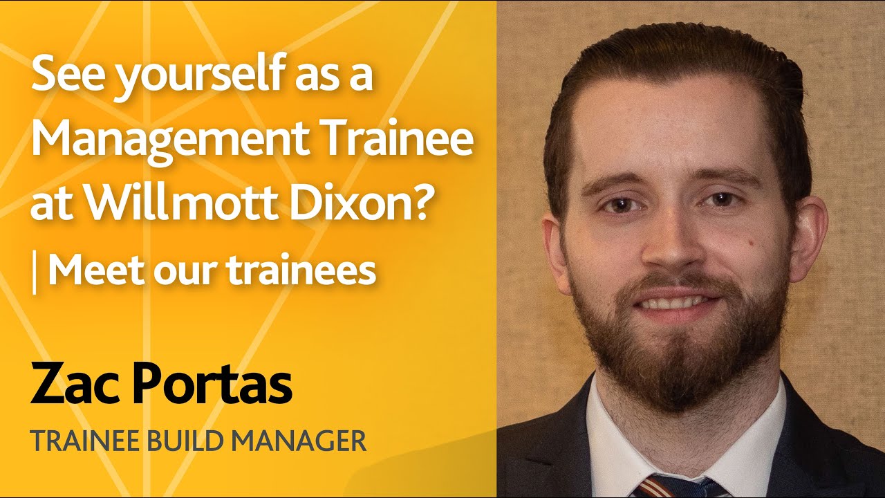 Zac - a management trainee specialising in construction management